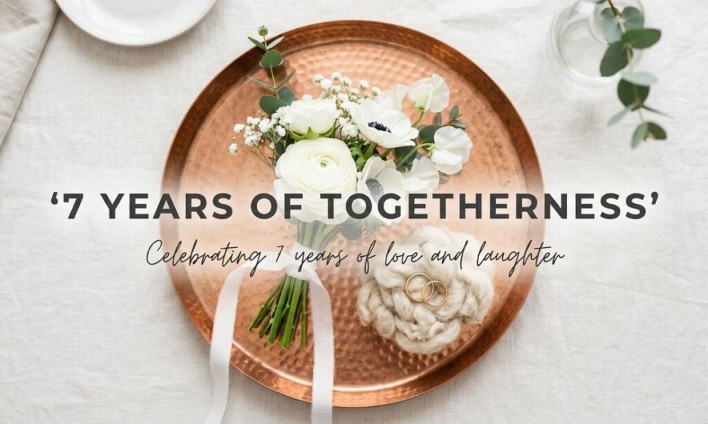7 Years of Togetherness Status