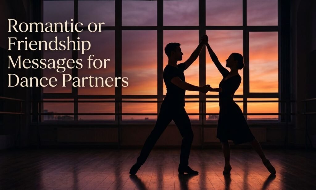 Romantic or Friendship Messages for Dance Partners